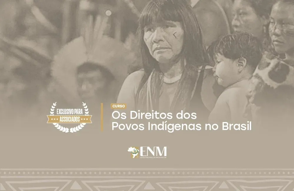 ENM lança curso sobre direitos dos povos indígenas