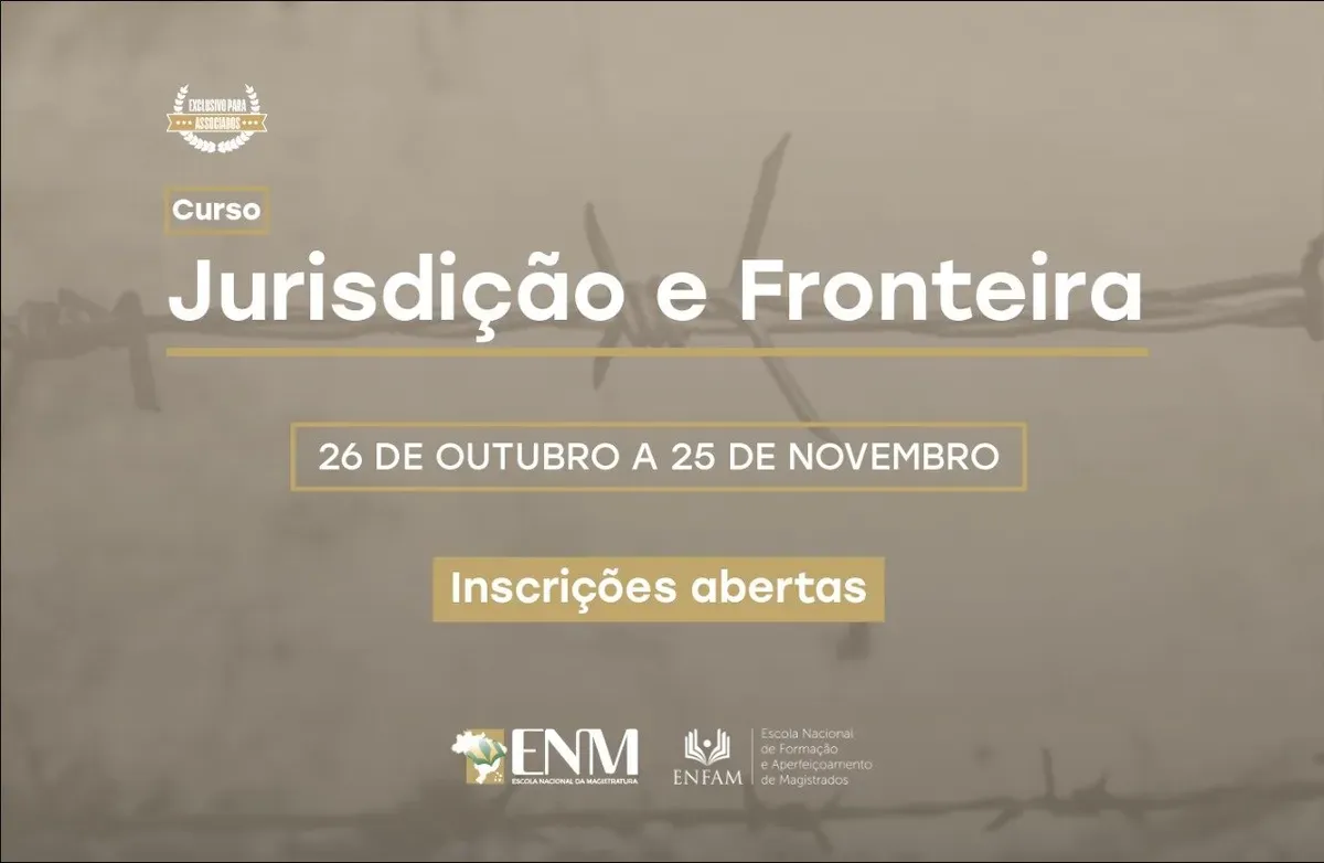 ENM realiza curso que discute a jurisdição em espaços de fronteira