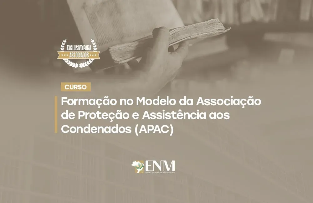 Presídios sem guardas: ENM oferece curso de modelo de sistema prisional que ressocializa condenados