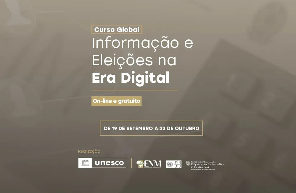Curso sobre informação e eleições na era digital inaugura parceria da ENM com a UNESCO