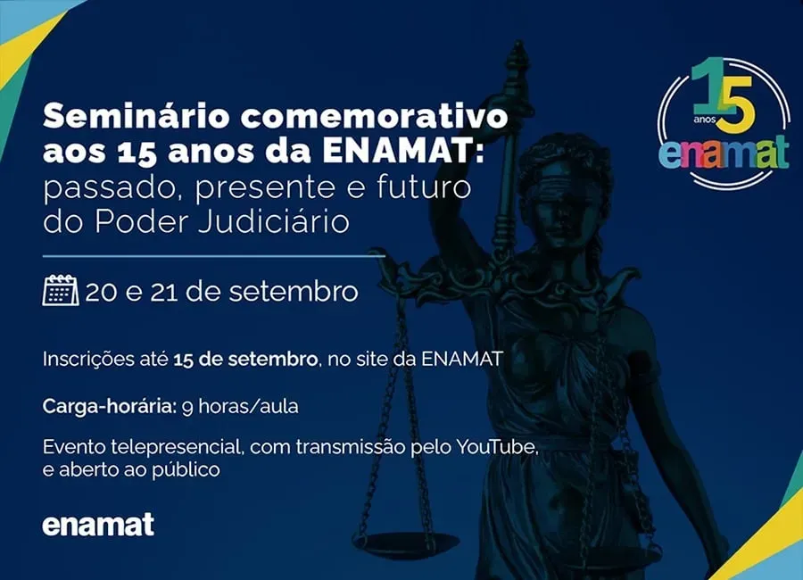 ENAMAT promove Seminário em comemoração aos 15 anos da Escola