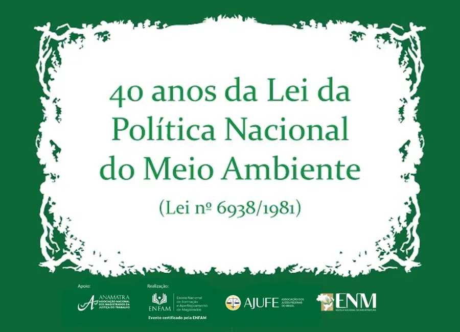 40 anos da Lei da Política Nacional do Meio Ambiente