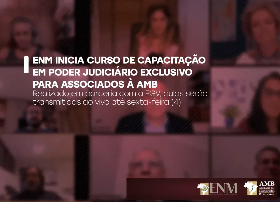 ENM inicia curso de capacitação em Poder Judiciário exclusivo para associados à AMB