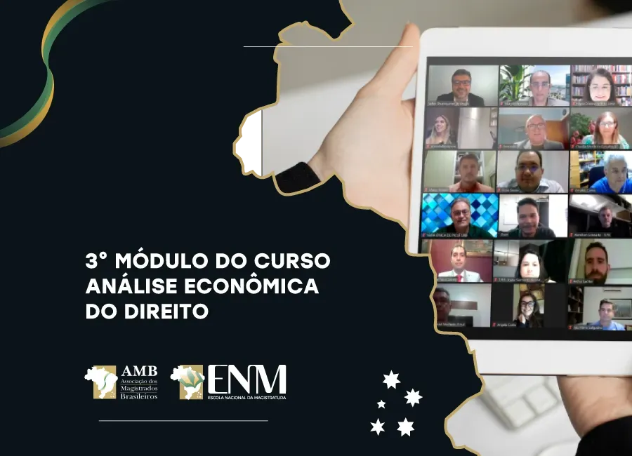 ENM promove o 3º módulo do curso Análise Econômica do Direito