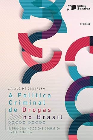 A Política Criminal de Drogas no Brasil