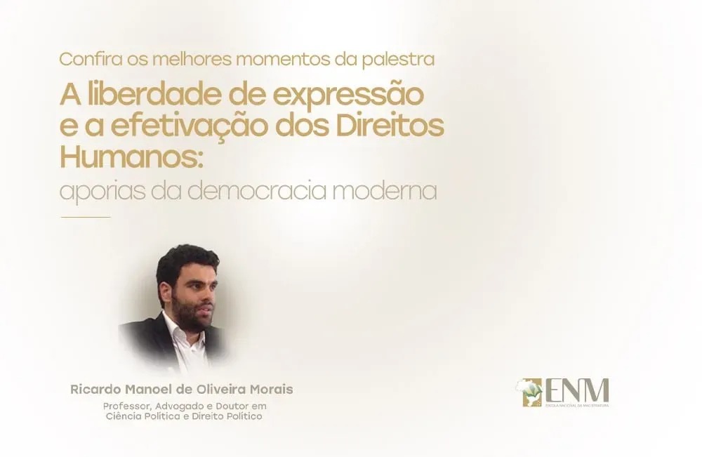Liberdade de expressão e democracia: palestra da ENM discute desafios do Judiciário com a ascensão das mídias sociais