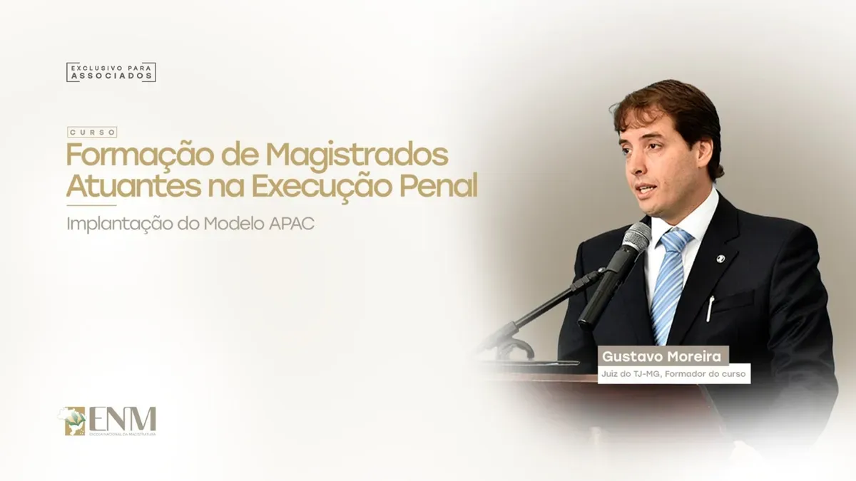 Curso da ENM detalha implementação do modelo APAC para garantir a ressocialização de condenados e a humanização do sistema penitenciário