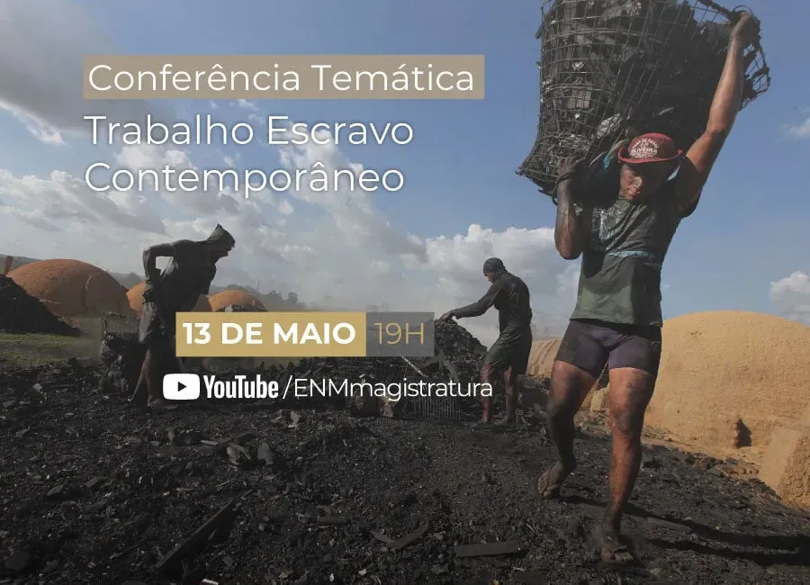 ENM lança conferência temática sobre Trabalho Escravo Contemporâneo