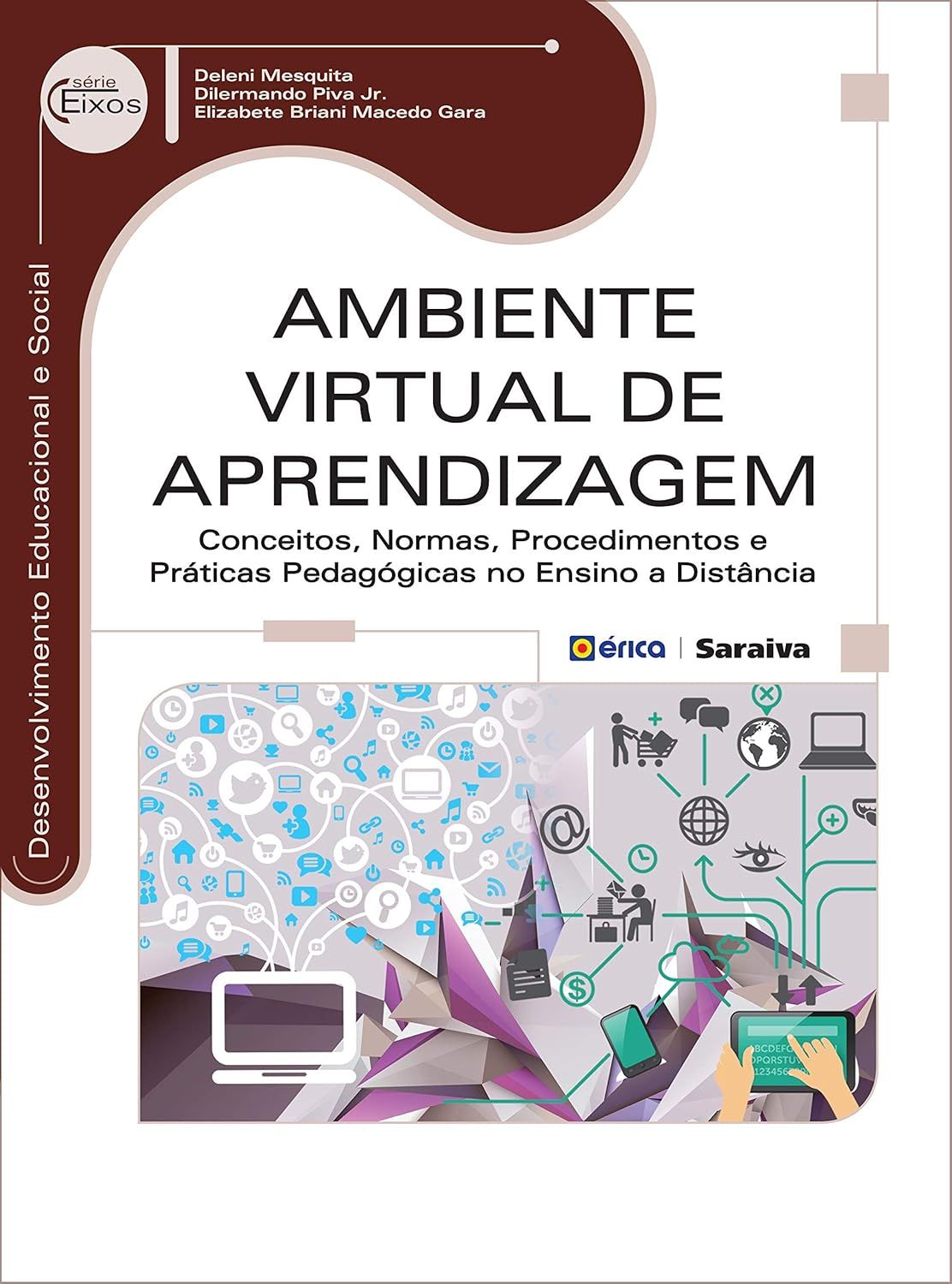 Ambiente Virtual de Aprendizagem - Conceitos, Normas, Procedimentos e Práticas Pedagógicas no Ensino à Distância