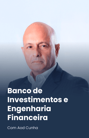 Banco de Investimentos e Engenharia Financeira