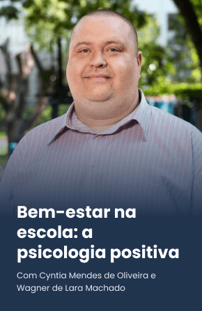 Bem-estar na escola: a psicologia positiva