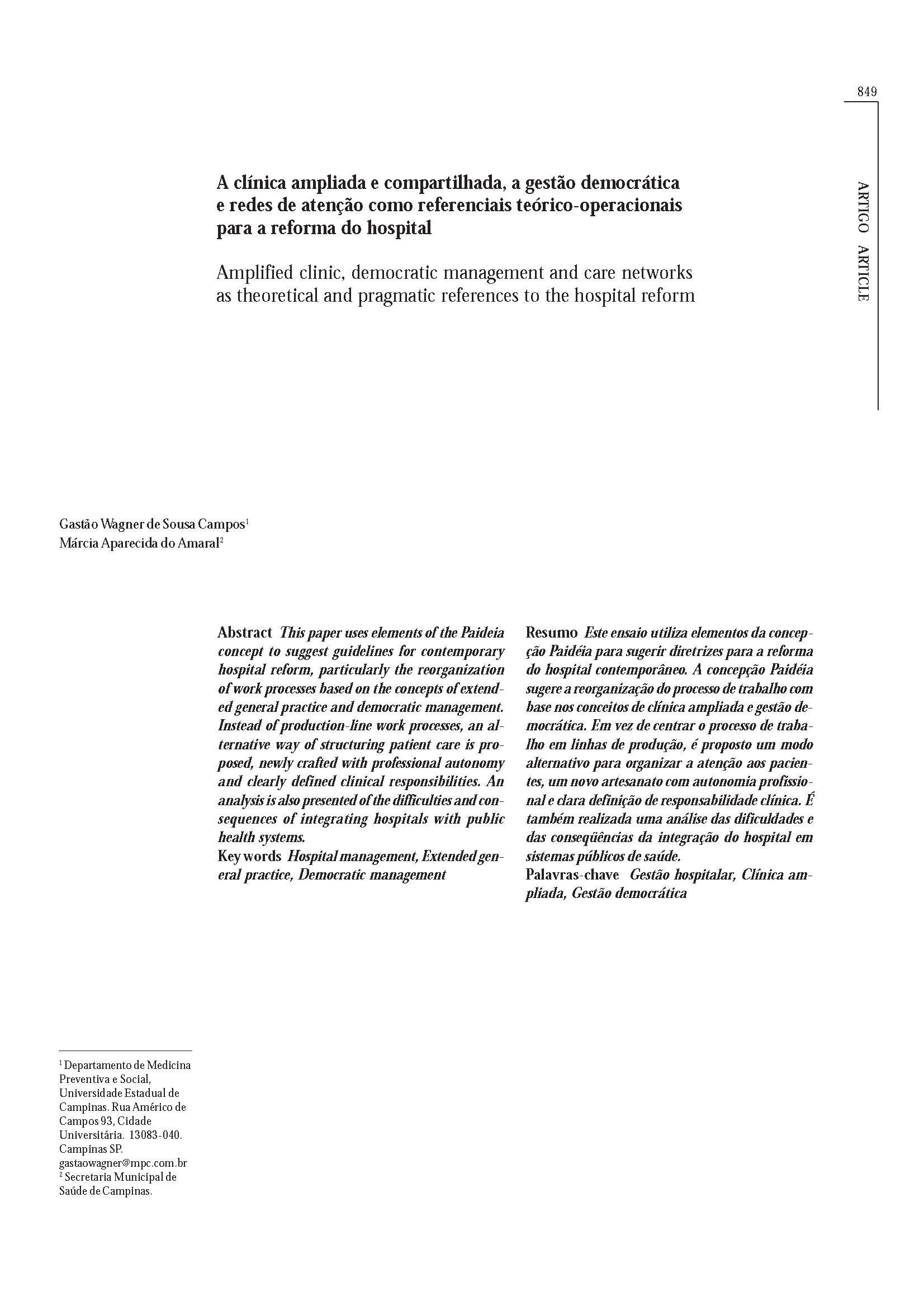 A clínica ampliada e compartilhada, a gestão democrática e redes de atenção como referenciais teórico-operacionais para a reforma do hospital