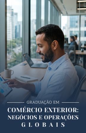 Comércio Exterior: Negócios e Operações Globais
