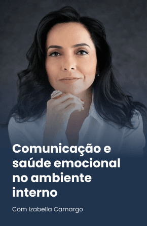 Comunicação e saúde emocional no ambiente interno