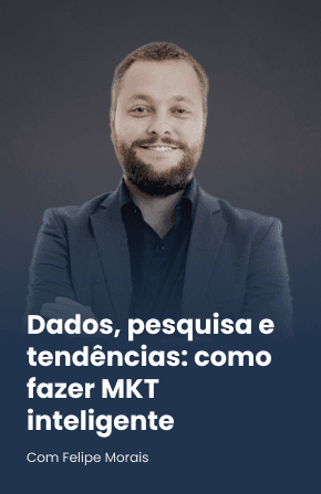 Dados, pesquisa e tendências: como fazer MKT inteligente