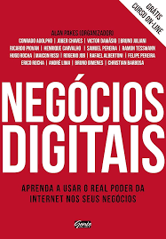 Negocios digitais: aprenda a usar o real poder da internet nos seus negócios.