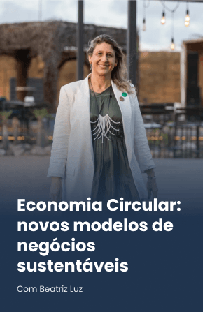 Economia Circular: novos modelos de negócios sustentáveis