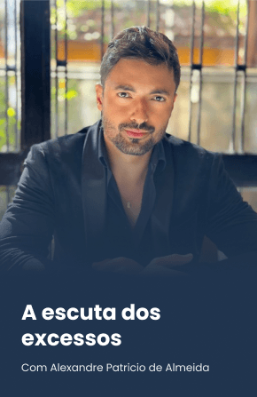 A escuta dos excessos