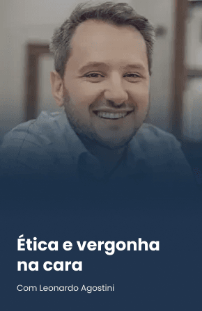 Ética e vergonha na cara