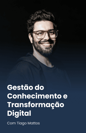 Gestão do Conhecimento e Transformação Digital