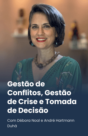 Gestão de Conflitos, Gestão de Crise e Tomada de Decisão