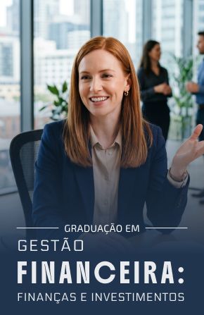 Gestão Financeira: Finanças e Investimentos