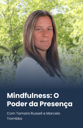 Mindfulness: O Poder da Presença