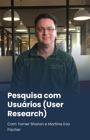 Pesquisa com Usuários (User Research)