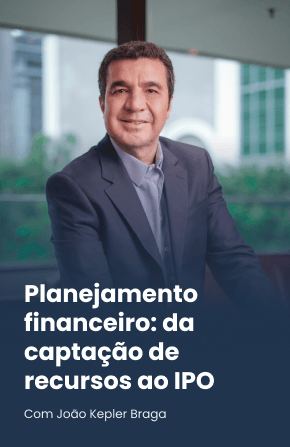 Planejamento financeiro: da captação de recursos ao IPO