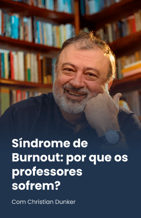 Síndrome de Burnout: por que os professores sofrem?