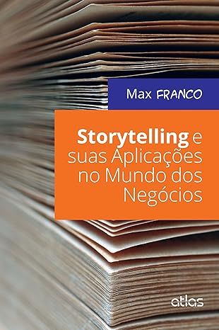 Storytelling e suas aplicações no mundo dos negócios