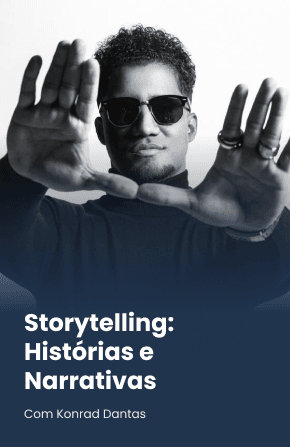 Storytelling: Histórias e Narrativas