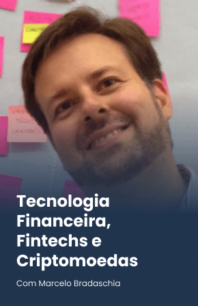 Tecnologia Financeira, Fintechs e Criptomoedas