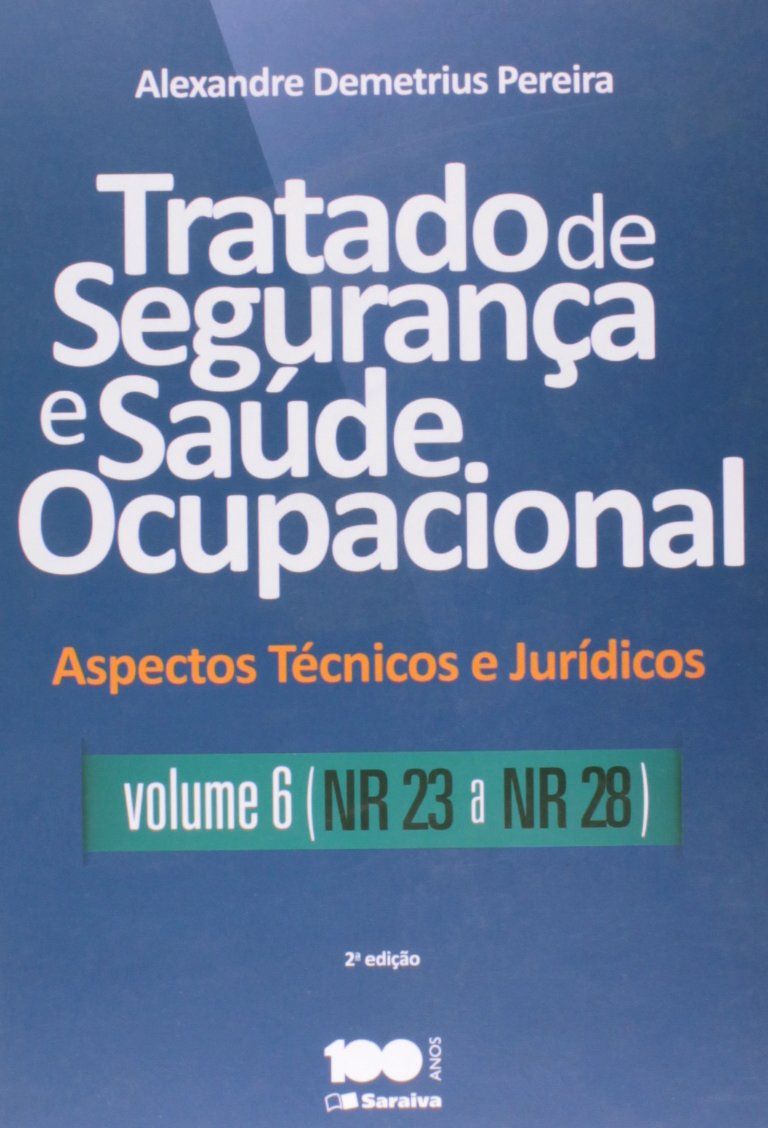 Tratado de segurança e saúde ocupacional: aspectos técnicos e jurídicos - NR 1 a NR 6