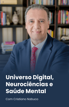 Universo Digital, Neurociências e Saúde Mental