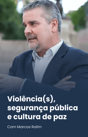 Violência(s), segurança pública e cultura de paz